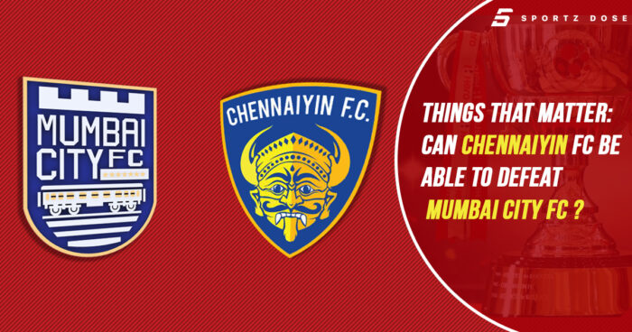 Things That Matter : Mumbai City FC vs Chennaiyin FC Things That Matter Mumbai City FC vs Chennaiyin FC